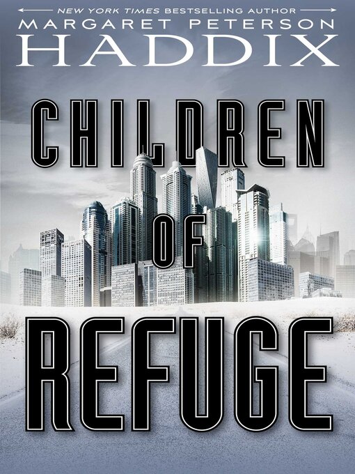 Title details for Children of Refuge by Margaret Peterson Haddix - Wait list